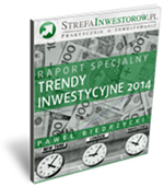 Raport Specjalny: Trendy Inwestycyjne 2014